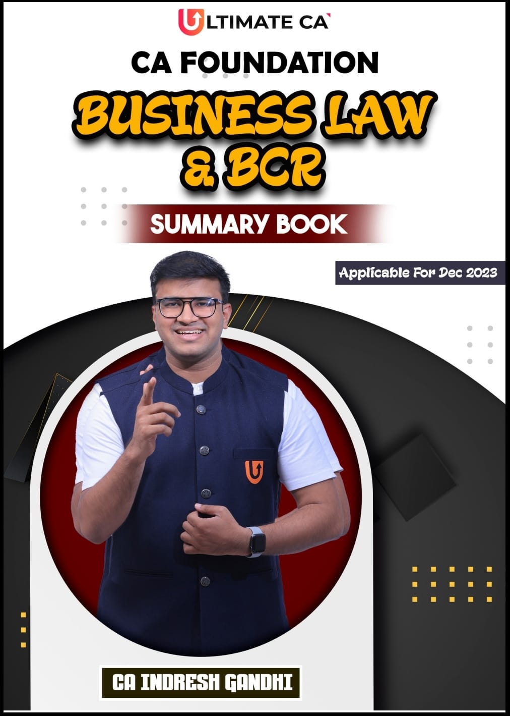 CA Foundation Law & BCR Summary Book (Dec 23) CA Indresh Gandhi